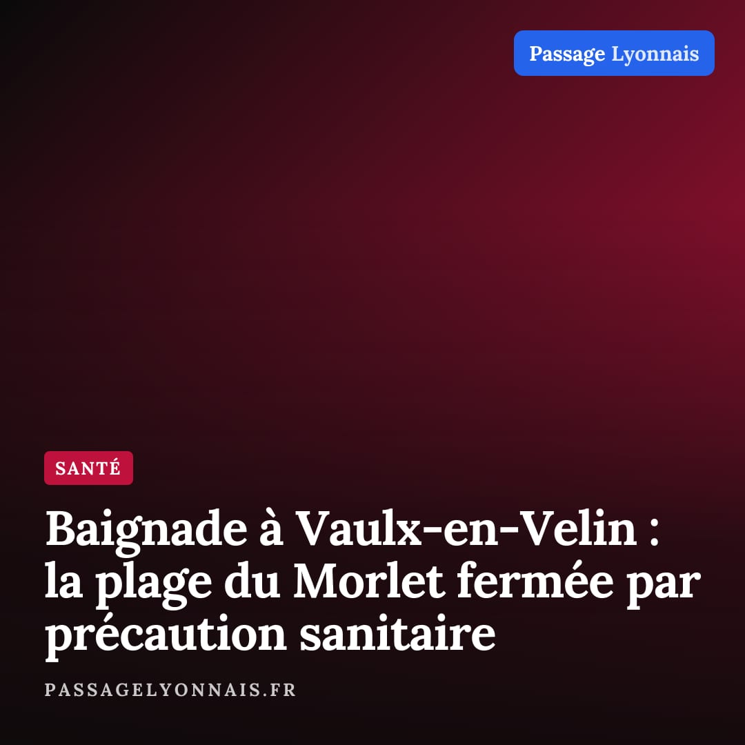 Baignade à Vaulx-en-Velin : la plage du Morlet fermée par précaution sanitaire
