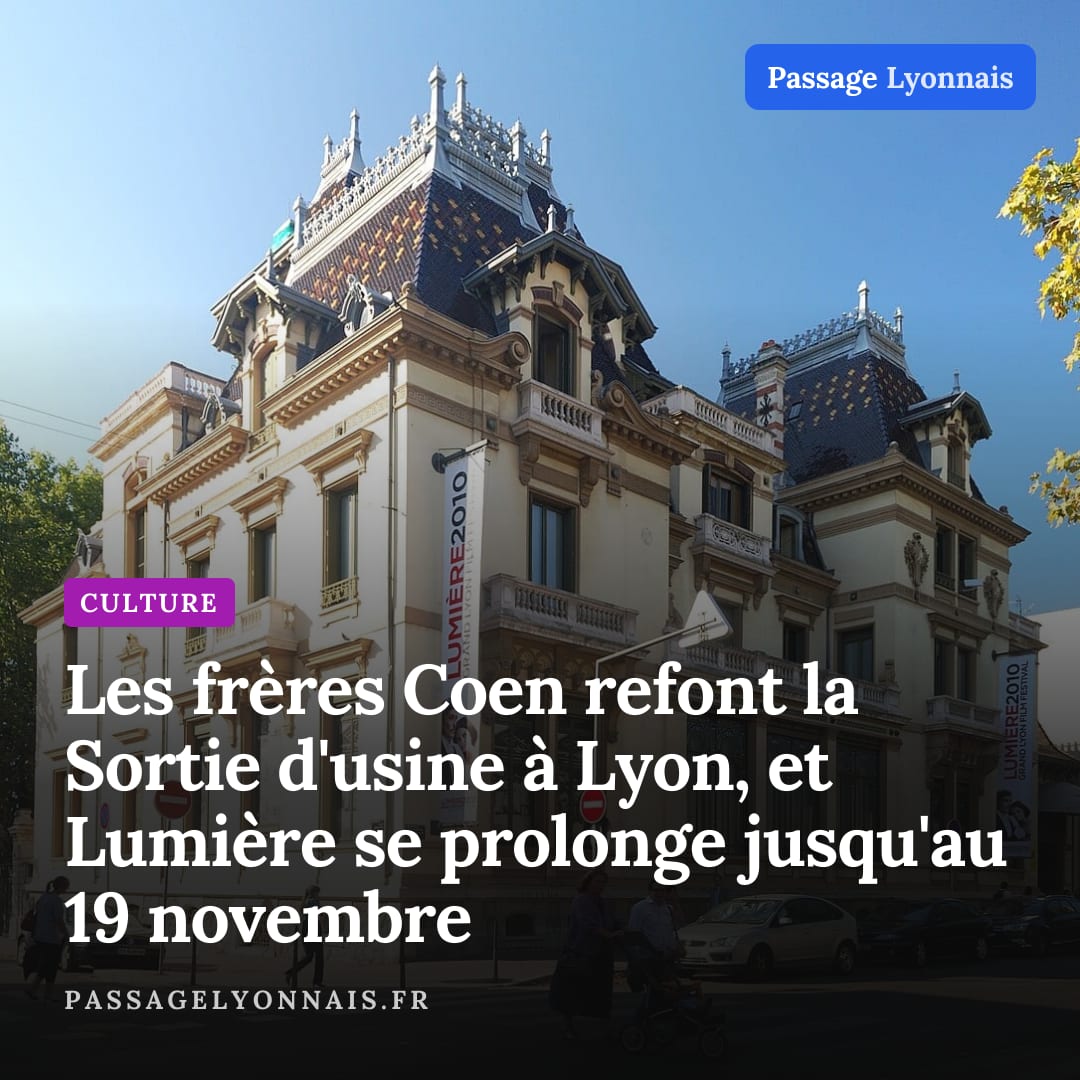 Les frères Coen refont la Sortie d'usine à Lyon, et Lumière se prolonge jusqu'au 19 novembre